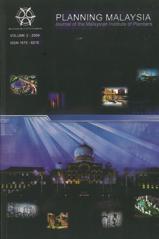 View Vol. 2 (2004): PLANNING MALAYSIA JOURNAL : Volume 2, 2004